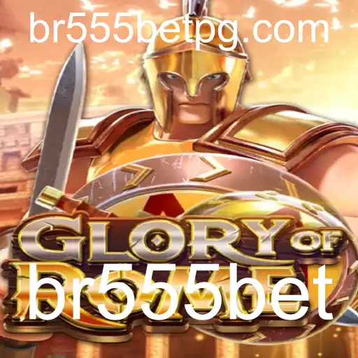 Descubra o Fascinante Mundo de GloryofRome com br555bet