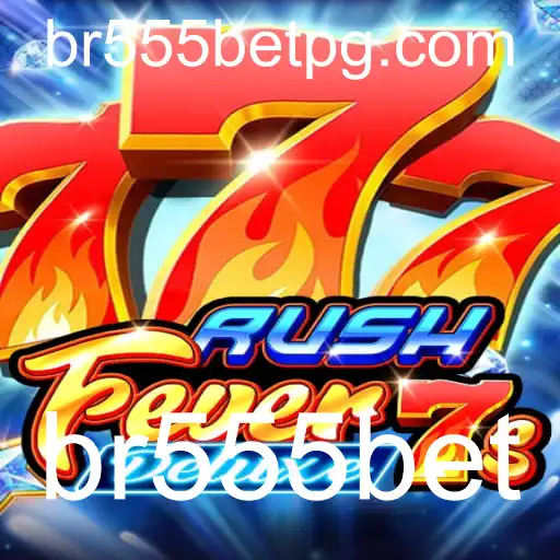 Descubra a Emoção de RushFever7sDeluxe com br555bet